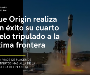 Blue Origin realiza con éxito su cuarto vuelo tripulado a la última frontera