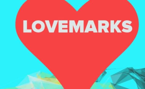 Lovemarks 17: Marcas que todos quieren