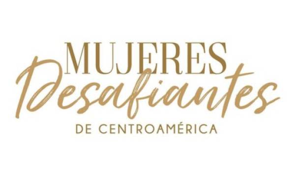 50 Mujeres Desafiantes de Centroamérica 2018: líderes y con grandes historias